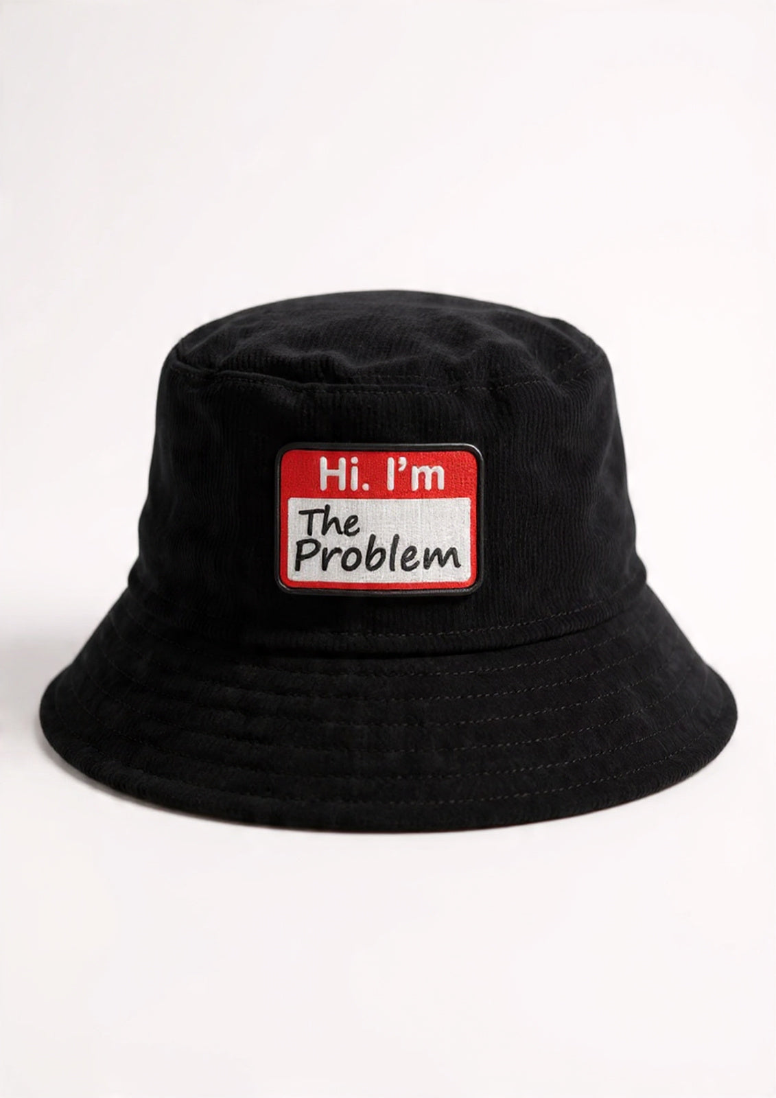I'm The Problem Corduroy Bucket Hat