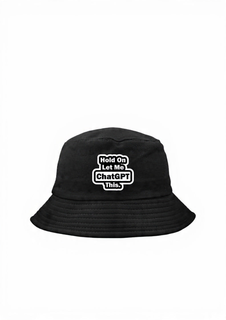 Let Me ChatGPT This Promo Bucket Hat