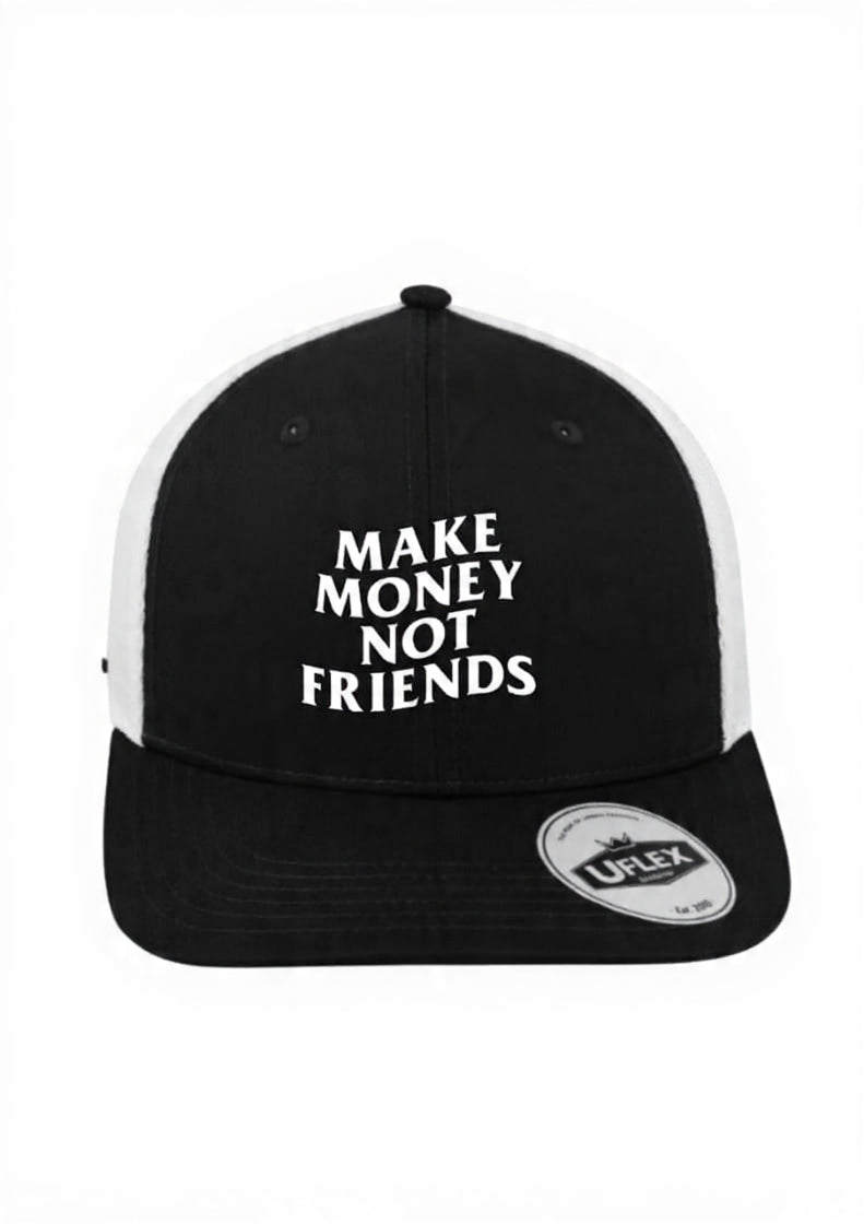 Make Money Not Friends