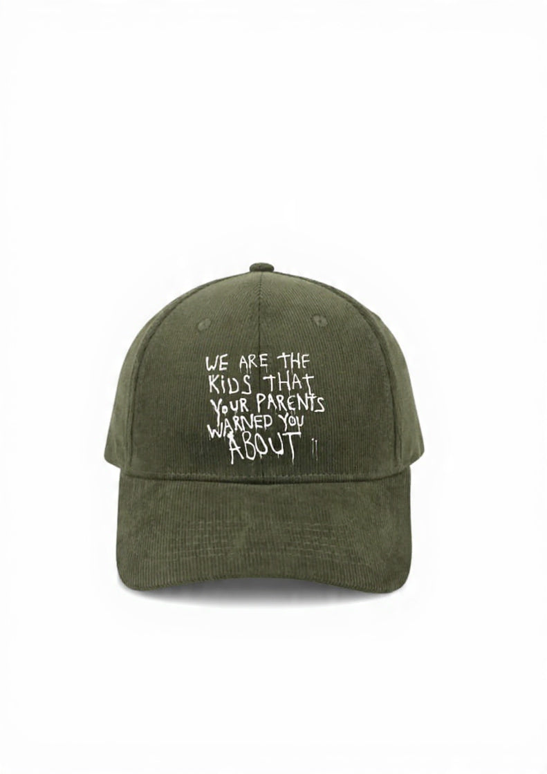 We Are The Kids Your Parents Warn You About Corduroy 6 Panel Cap